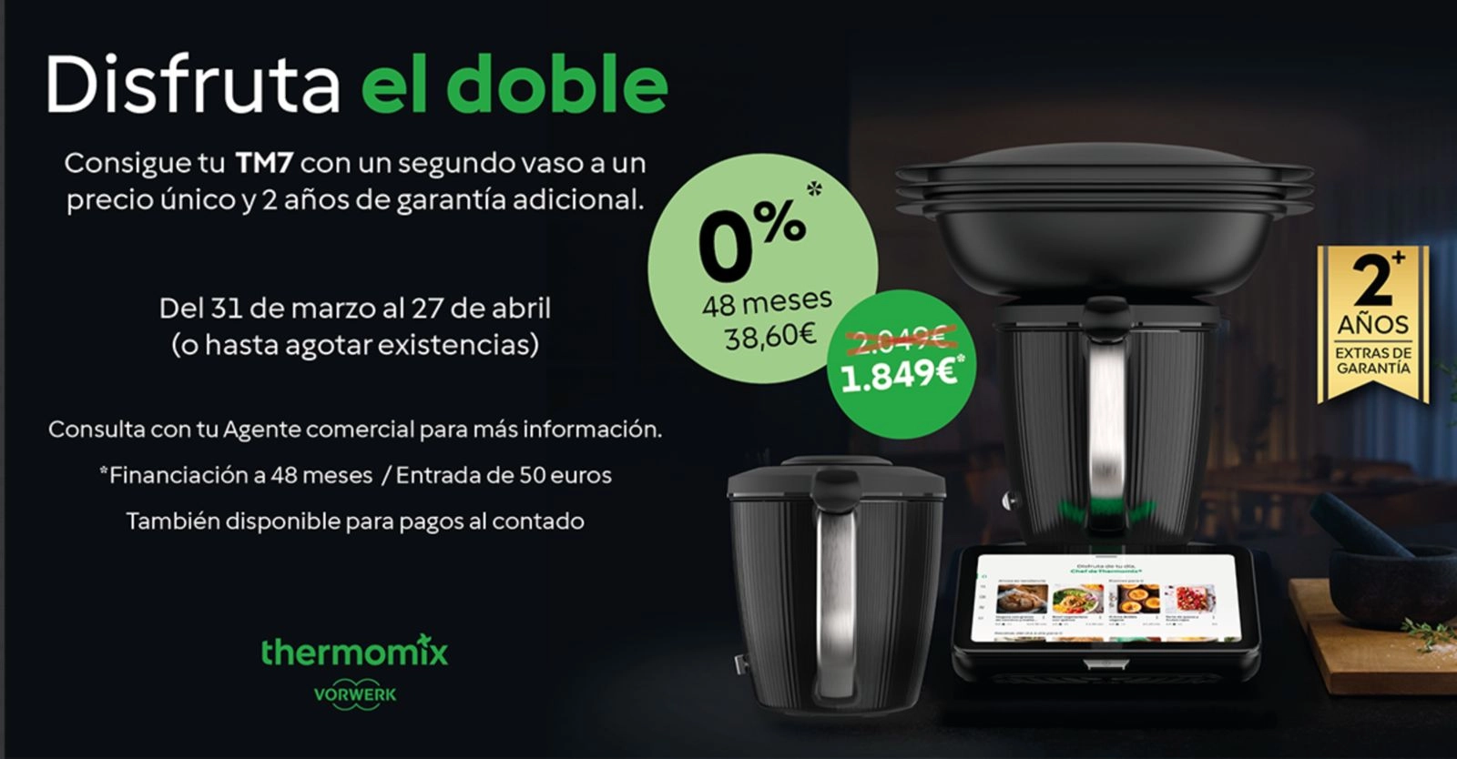Thermomix TM7 con segundo vaso, extensión de dos años de garantía y financiación SIN INTERESES